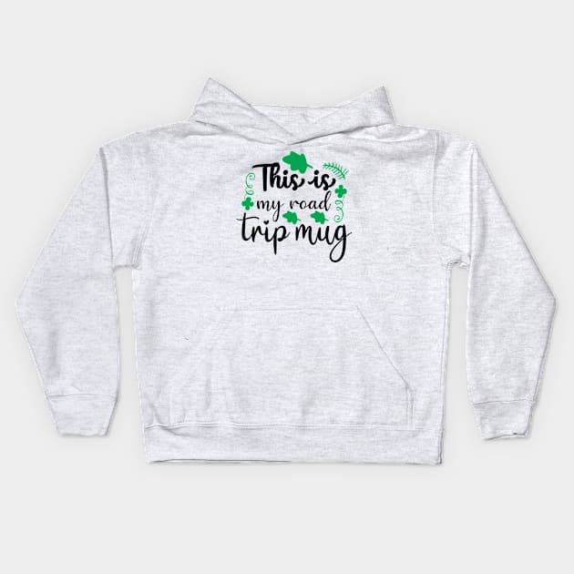 Trip Quotes Kids Hoodie by Alvd Design